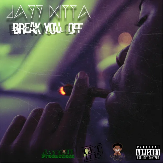 Break You Off (feat. Lil Dev, Lil Qb & Youngin Geechi)