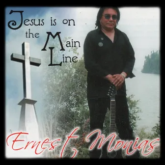 Jesus Is on the Mainline by Ernest Monias