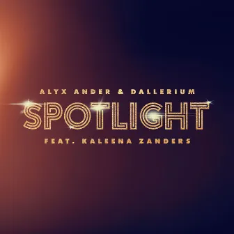 Spotlight (feat. Kaleena Zanders) by Alyx Ander