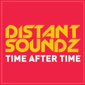 Time After Time by Distant Soundz