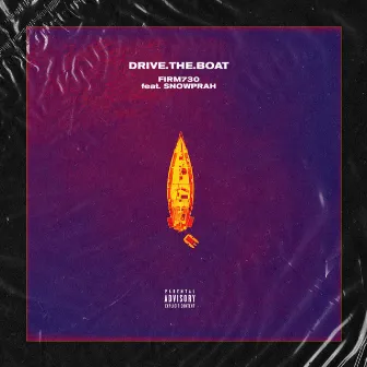 Drive Da Boat by Firm730