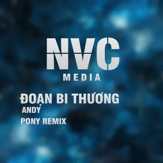 Đoạn Bi Thương Beat (Pony Remix) by NVC