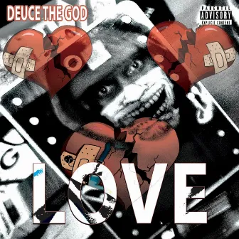 Love by Deuce The GOD