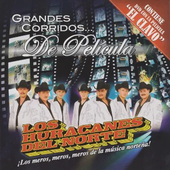 Grandes Corridos De Pelicula by Los Huracanes del Norte