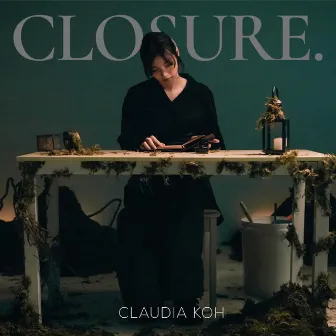 CLOSURE. by Claudia Koh