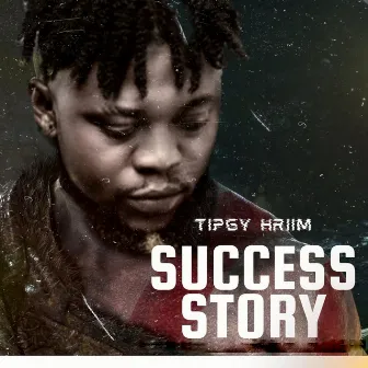 Success Story by Tipgy Hriim