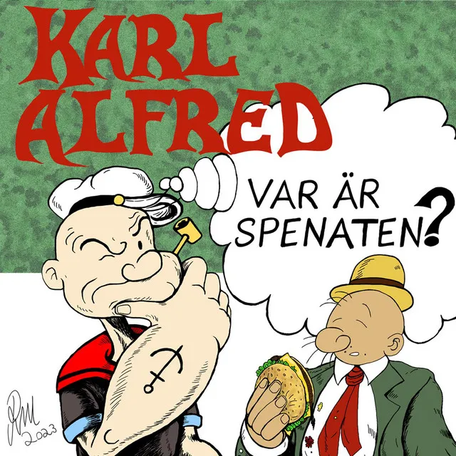 Karl-Alfred: Var är spenaten?