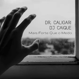 Mais Forte Que o Medo by Dr Caligari