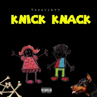 Knick Knack by TezzyJayy