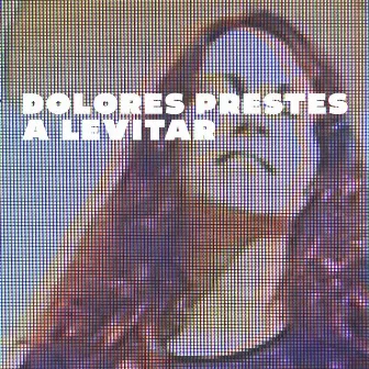 Dolores Prestes a Levitar by Gustavo Ruiz