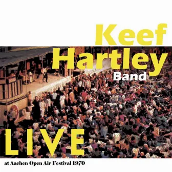 Live in Aachen 1970 by Keef Hartley Band