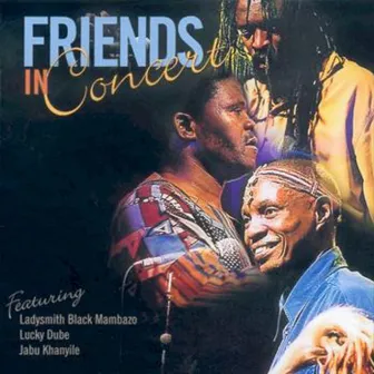 Friends in Concert by Jabu Khanyile