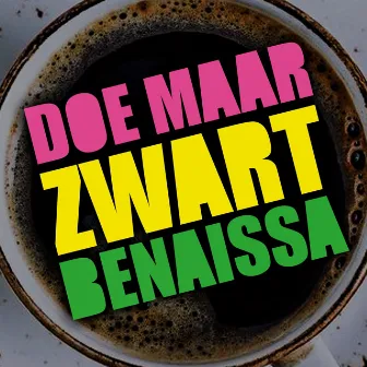 Doe Maar Zwart by Benaissa