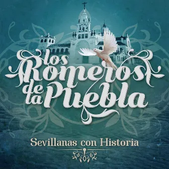 Sevillanas Con Historia by Los Romeros De La Puebla