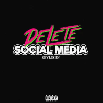 Delete Social Media by ReyMenn