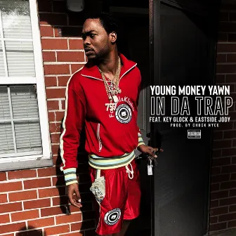 IN DA TRAP by Young Money Yawn