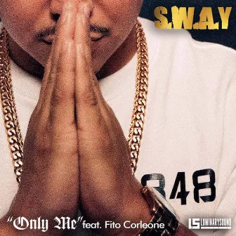 Only Me by S.W.A.Y