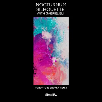 Silhouette (Toronto Is Broken Remix) by Nocturnum