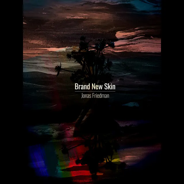 Brand New Skin