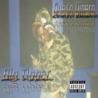 Big Tipper by Queso Dinero