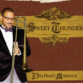 Sweet Thunder by Delfeayo Marsalis