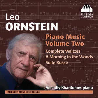 Ornstein: Piano Music, Vol. 2 by Leo Ornstein