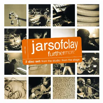 Furthermore: From the Studio, From the Stage by Jars Of Clay