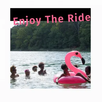 Enjoy The Ride by DJ Grace Kelly