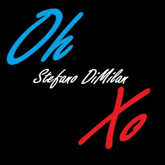 Oh Xo by Stefano DiMilan