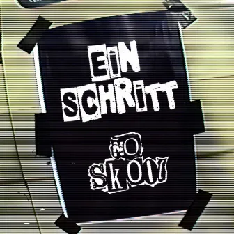 Ein Schritt by No Skool