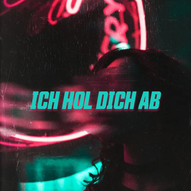 Ich hol dich ab