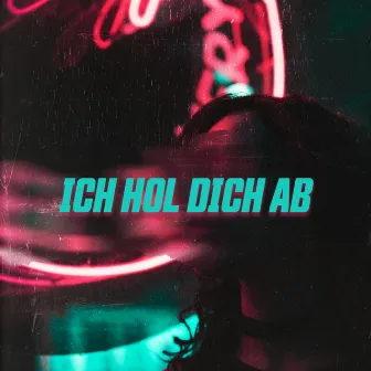 Ich hol dich ab by Rewindbeats