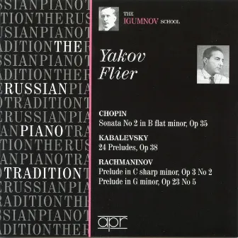 The Russian Piano Tradition: Yakov Flier by Yakov Flier