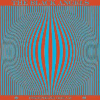 Phosphene Dream by The Black Angels