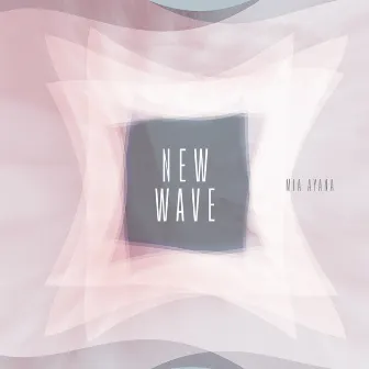 New Wave by Mia Ayana