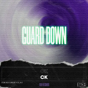 Guard Down by CK