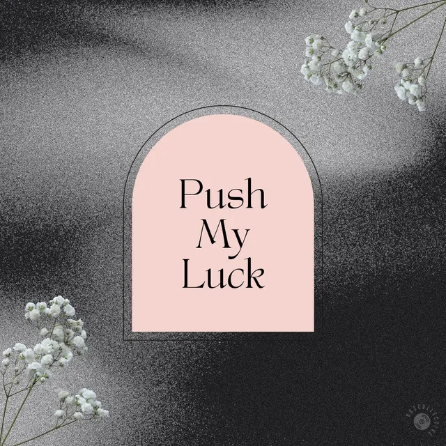 Push My Luck