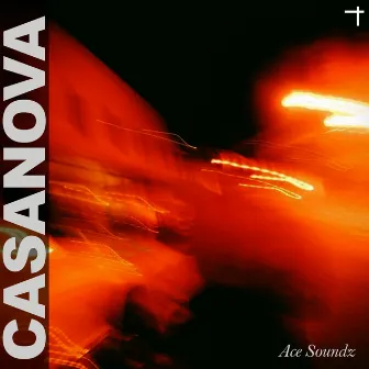 Casanova by Ace Soundz