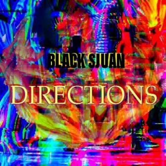 Directions by Black Sjuan