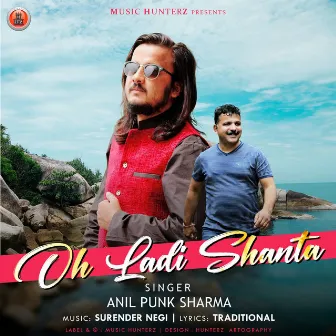 Oh Ladi Shanta by Anil Punk Sharma