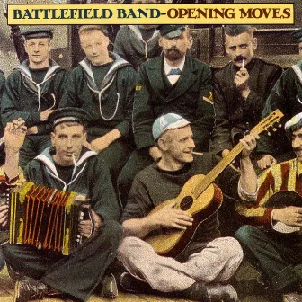 Opening Moves by Battlefield Band