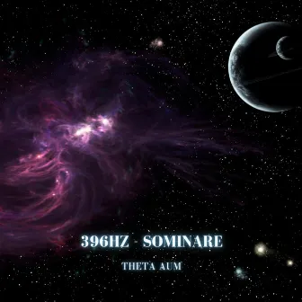 396Hz - Sominare by Theta Aum