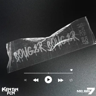 Bouger Bouger by Kentin FcN