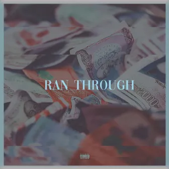 Ran Through by KingKla$$