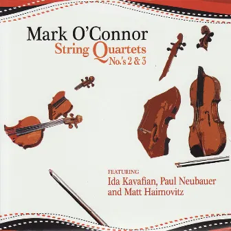 Mark O'Connor: String Quartets No.'s 2 & 3 by Paul Neubauer