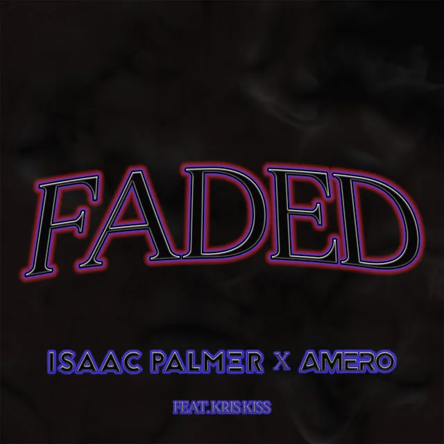 Faded (feat. Kris Kiss)