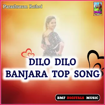 Dilo Dilo Banjara Top Song by 