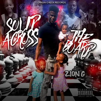 SOLID ACROSS THE BOARD by Zion G