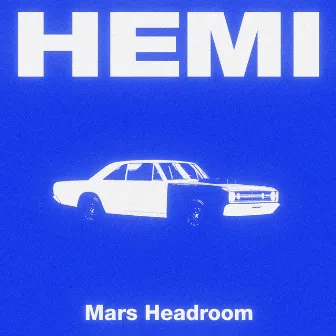 Hemi by Mars Headroom