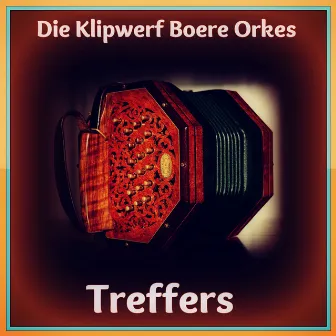 Treffers by Die Klipwerf Boere Orkes